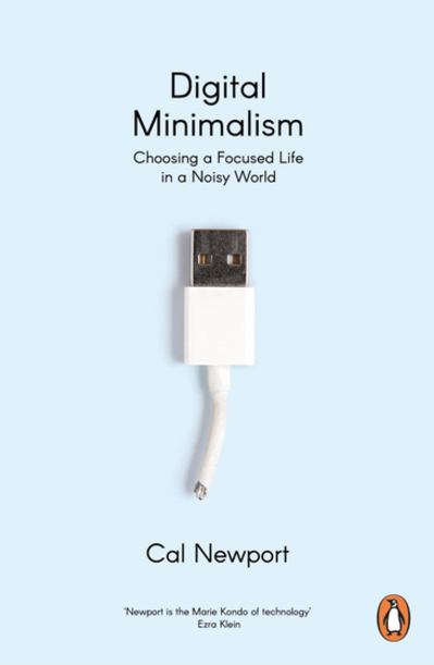 Cal Newport - Digital Minimalism book